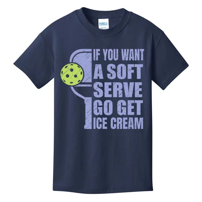 Funny Pickleball If You Want A Soft Sever Go Get Ice Cream Kids T-Shirt