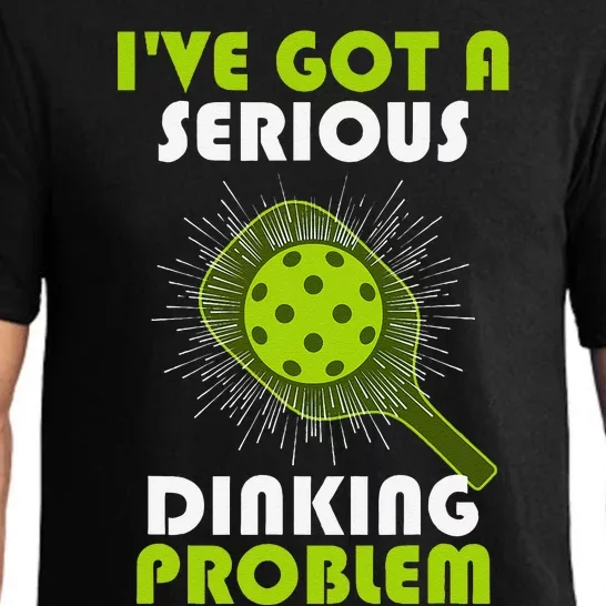 Funny Pickleball IVe Got A Serious Dinking Problem Pajama Set