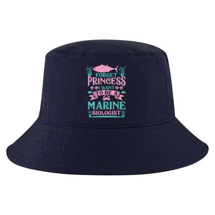 Forget Princess I Want To Be A Marine Biologist Funny Gift Cool Comfort Performance Bucket Hat