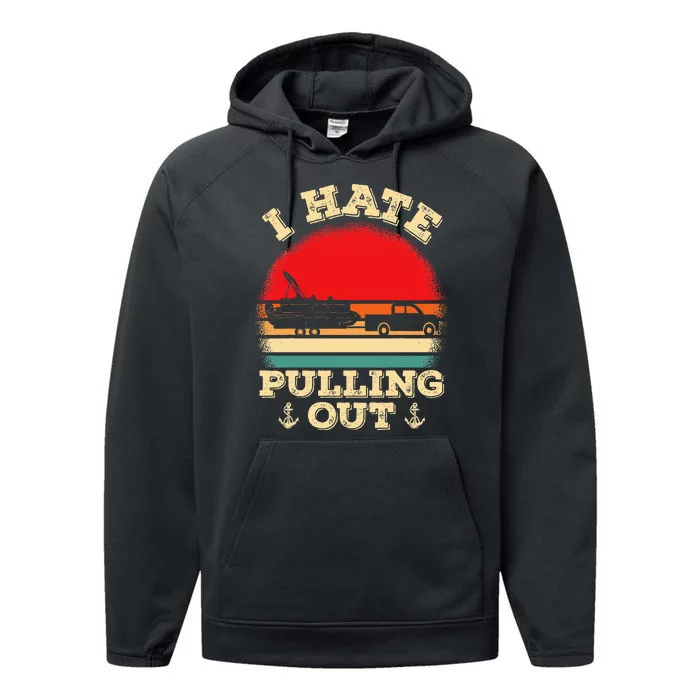 Funny Pontooning I Hate Pulling Pontoon Captain Boating Performance Fleece Hoodie