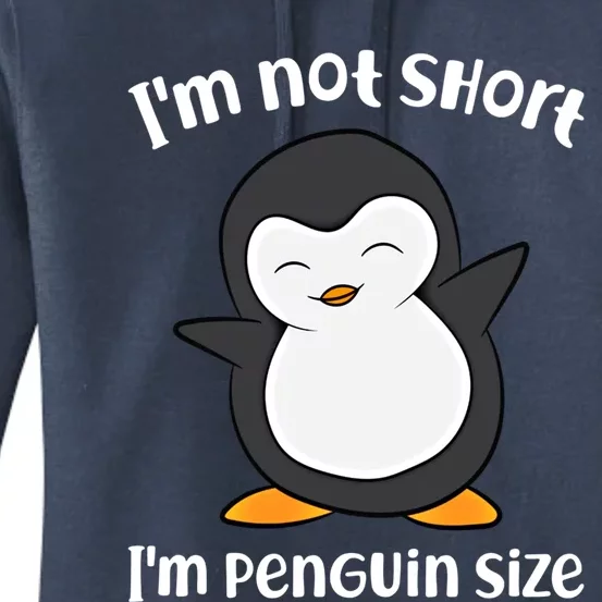 Funny Penguin I'm Not Short I'm Small Like A Penguin Gift Women's Pullover Hoodie