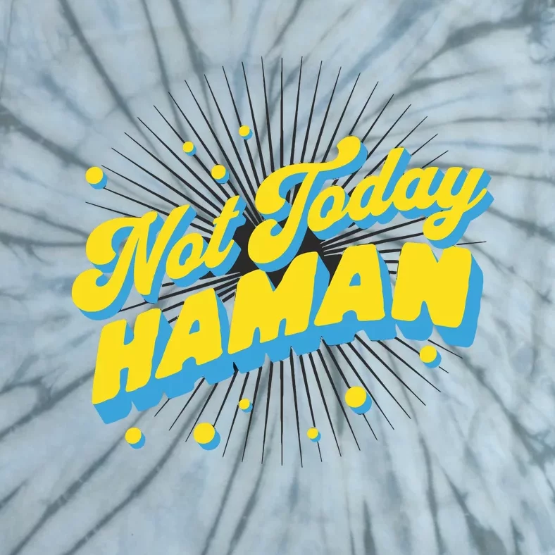 Funny Purim Jewish Humor Not Today Haman Costume Dress Up Tie-Dye T-Shirt