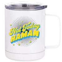 Funny Purim Jewish Humor Not Today Haman Costume Dress Up 12 oz Stainless Steel Tumbler Cup