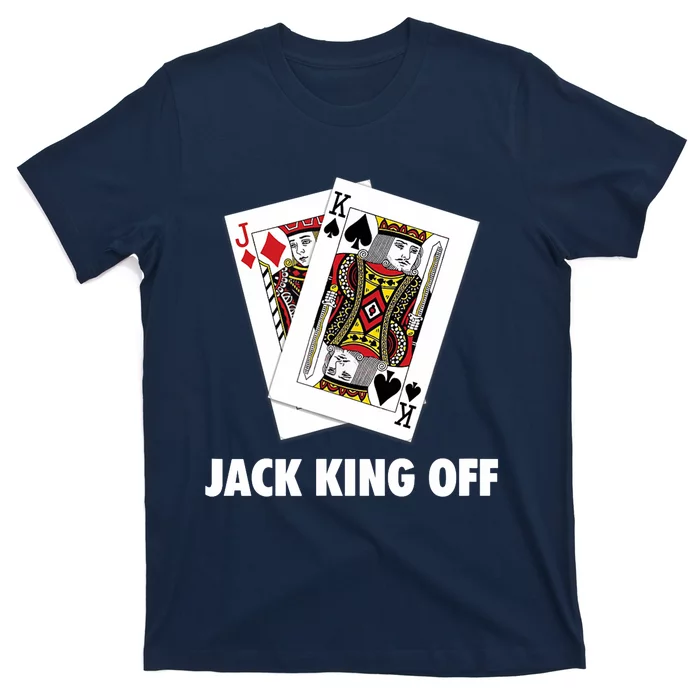 Funny Poker Jack King Off Suit T-Shirt