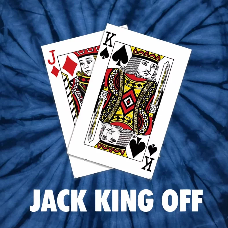 Funny Poker Jack King Off Suit Tie-Dye T-Shirt