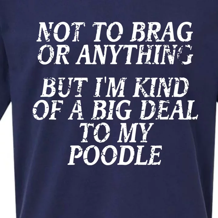 Funny Poodle Joke Dog Miniature Toy Tee Sueded Cloud Jersey T-Shirt