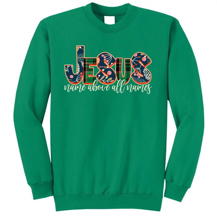 Festive Patten Jesus Name Above All Names Sweatshirt