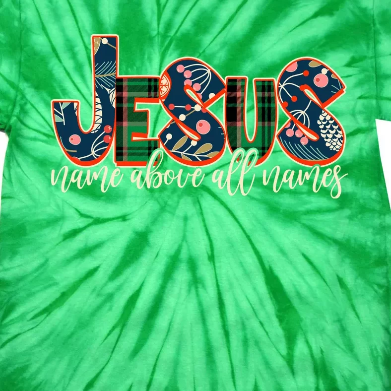 Festive Patten Jesus Name Above All Names Tie-Dye T-Shirt