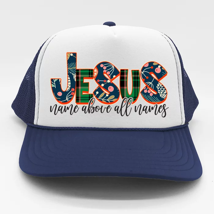 Festive Patten Jesus Name Above All Names Trucker Hat