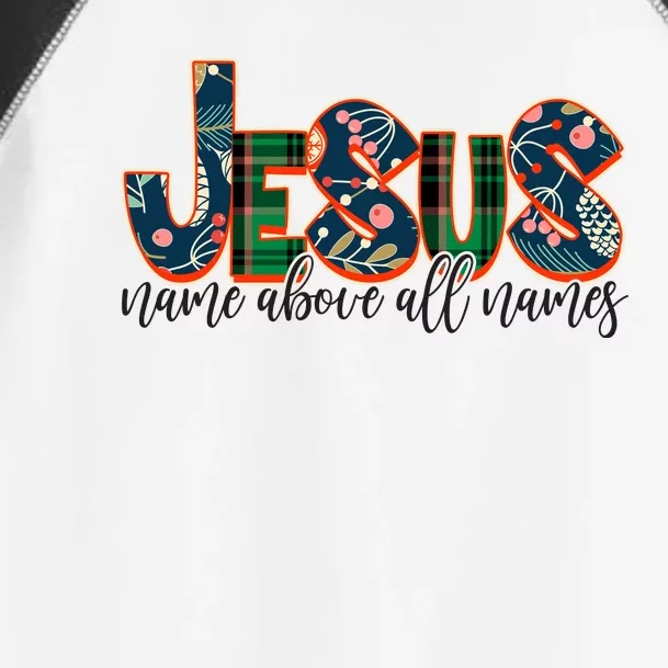 Festive Patten Jesus Name Above All Names Toddler Fine Jersey T-Shirt