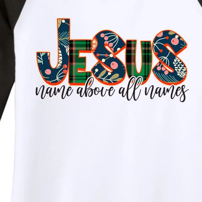 Festive Patten Jesus Name Above All Names Women's Tri-Blend 3/4-Sleeve Raglan Shirt