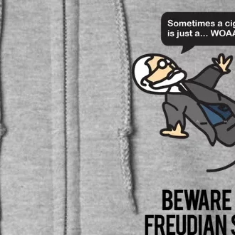 Funny Psychology Joke Sigmund Freud Beware Of Freudian Slips Full Zip Hoodie