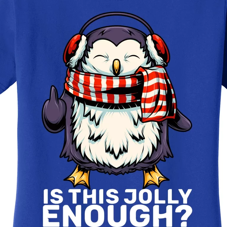 Funny Penguin Jolly Enough Holiday Penguin Christmas Cool Gift Women's T-Shirt