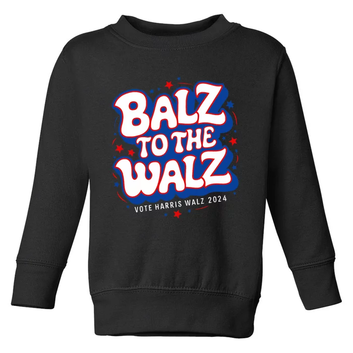 Funny Pro Kamala Harris Walz Election 2024 Balz To The Walz Toddler Sweatshirt