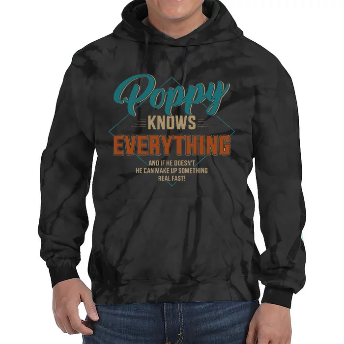 Funny Poppy Knows Everything For Grandpa And Fathers Day Tie Dye Hoodie