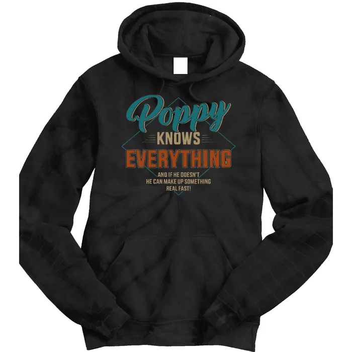 Funny Poppy Knows Everything For Grandpa And Fathers Day Tie Dye Hoodie