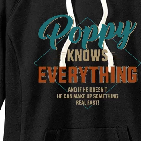 Funny Poppy Knows Everything For Grandpa And Fathers Day Women's Fleece Hoodie