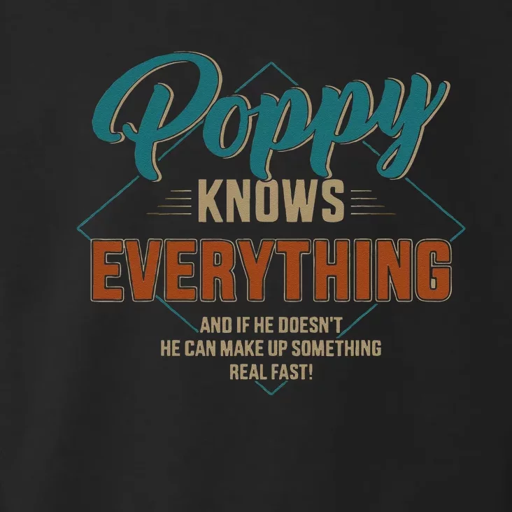 Funny Poppy Knows Everything For Grandpa And Fathers Day Toddler Hoodie