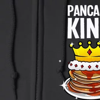 Funny Pancake King Design For Pancake Lover Full Zip Hoodie