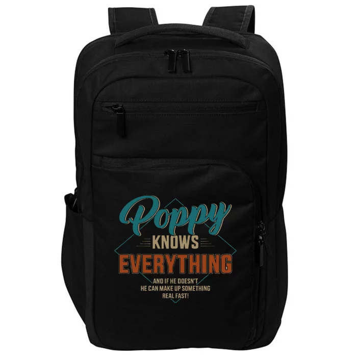 Funny Poppy Knows Everything For Grandpa And FatherS Day Impact Tech Backpack