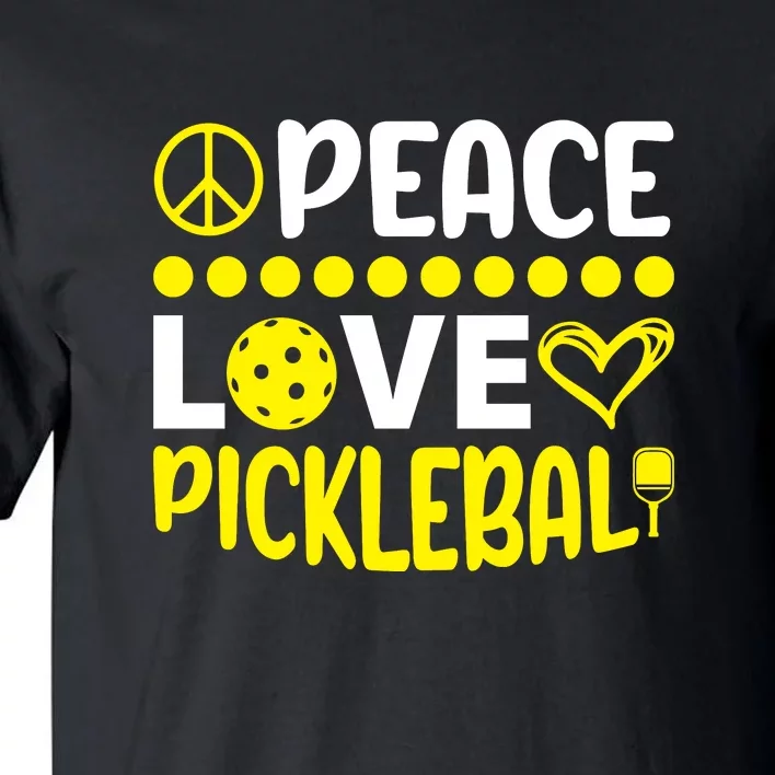 Funny Peace Love Pickleball Sport Gift Tall T-Shirt