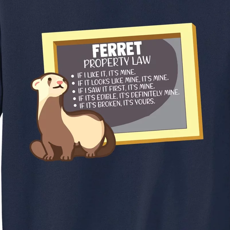 Ferret Property Laws Five Statements Ferret Lovers Funny Tall Sweatshirt