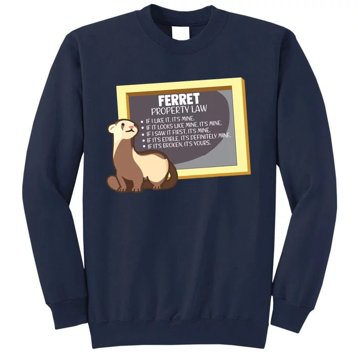 Ferret Property Laws Five Statements Ferret Lovers Funny Tall Sweatshirt