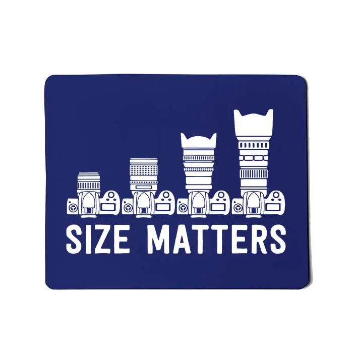 Funny Photography Lens Size Matters Mousepad