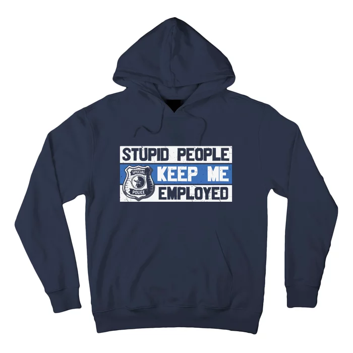 Funny Police Law Enforcement Hoodie