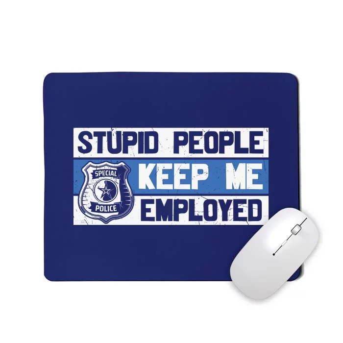 Funny Police Law Enforcement Mousepad