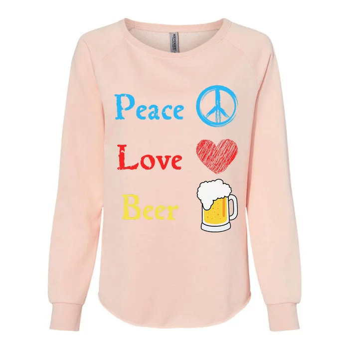 Funny Peace Love Beer Womens California Wash Sweatshirt