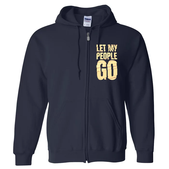 Funny Passover Let My People Go Jewish Seder Family Full Zip Hoodie