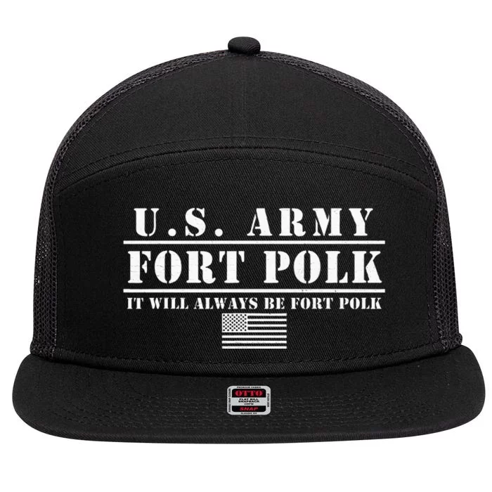 Fort Polk Louisiana Tigerland It Will Always Be Ft. Polk 7 Panel Mesh Trucker Snapback Hat