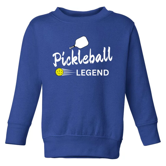 Funny Pickleball Legend Player Sports Cute Gift Toddler Sweatshirt