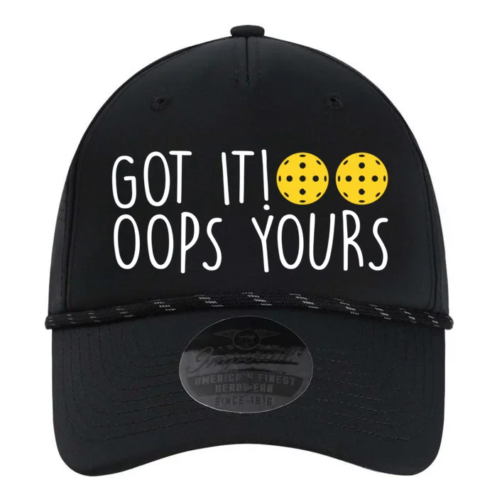 Funny Pickleball Lovers Got It Oops Yours Gift Performance The Dyno Cap