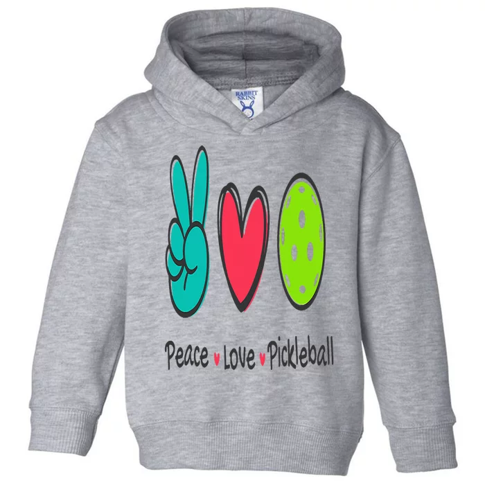 Funny Peace Love Pickleball Court Play Loves Pickleball Toddler Hoodie