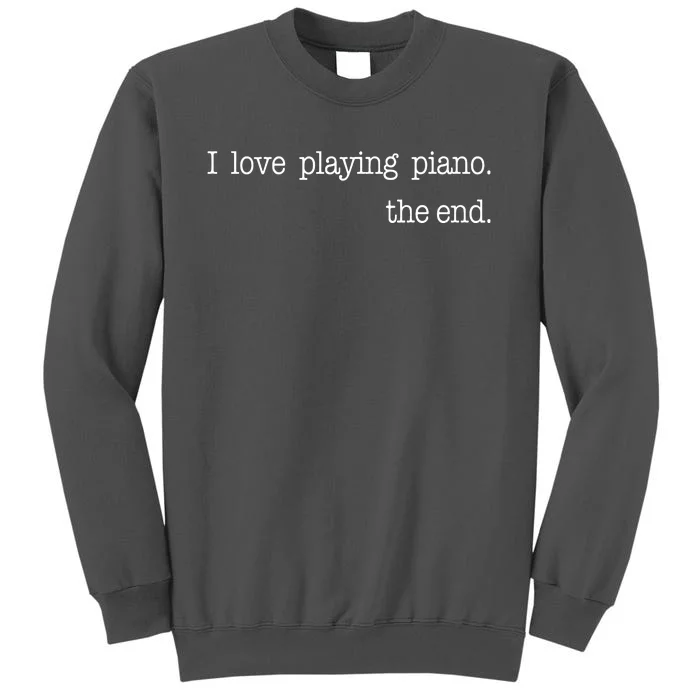 Funny Piano Lover Piano Player Musician Classical Music Tall Sweatshirt