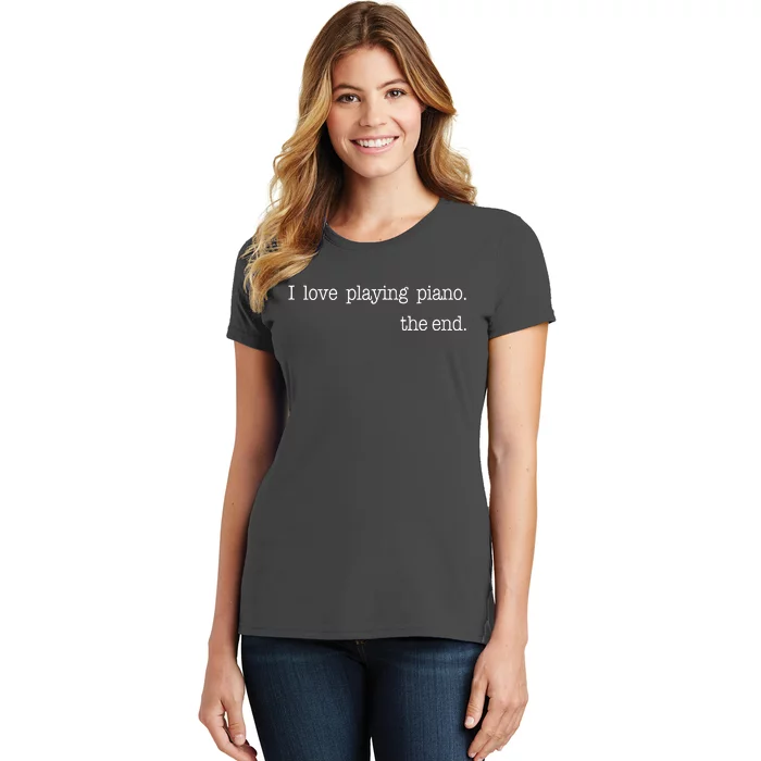 Funny Piano Lover Piano Player Musician Classical Music Women's T-Shirt