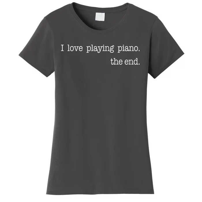 Funny Piano Lover Piano Player Musician Classical Music Women's T-Shirt