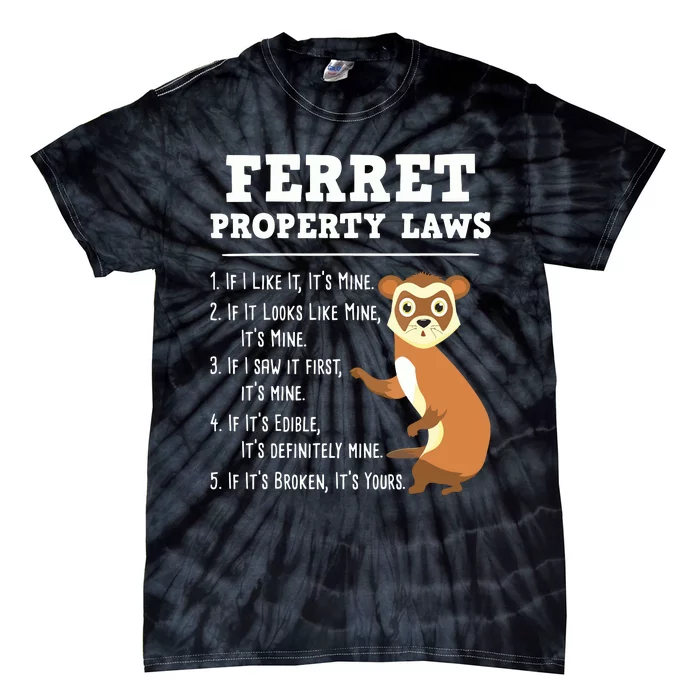 Ferret Property Laws Zoo Animal Ferret Lover Tie-Dye T-Shirt