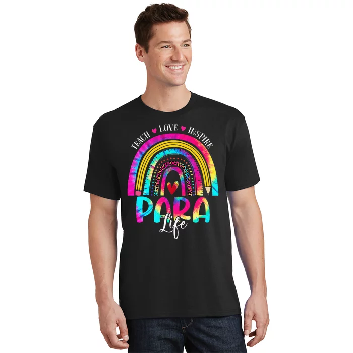 Funny Para Life Teacher Rainbow Tie Dye First Day Of School T-Shirt