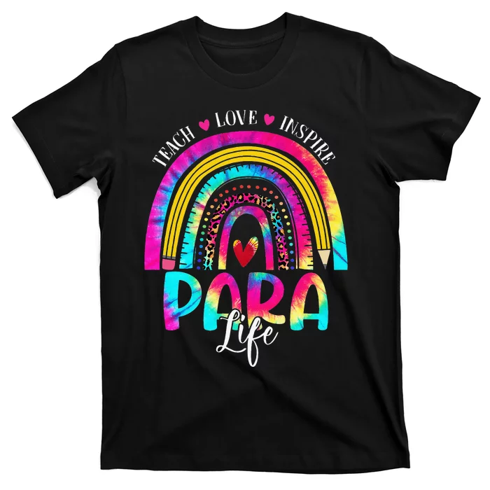 Funny Para Life Teacher Rainbow Tie Dye First Day Of School T-Shirt