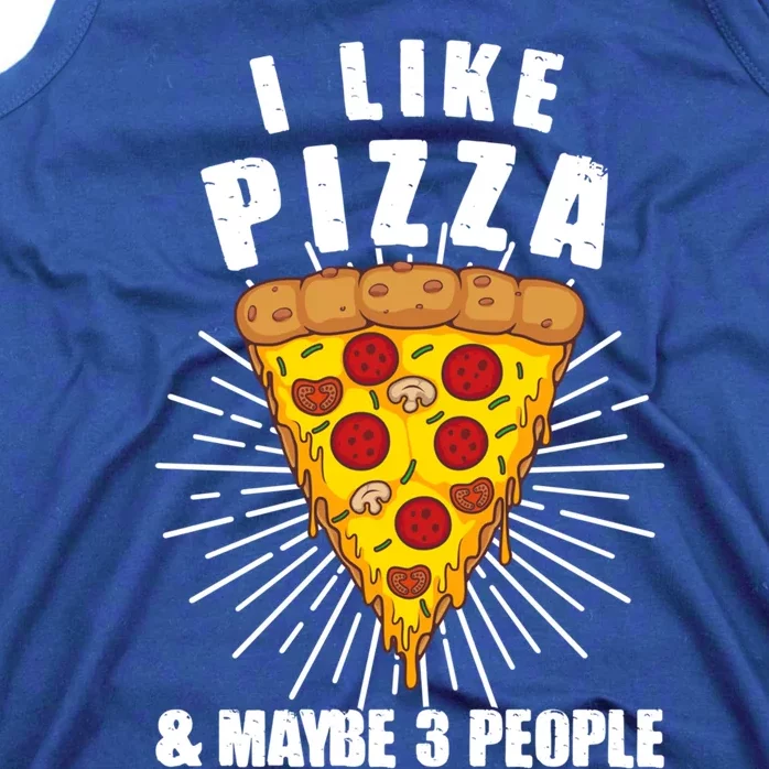 Funny Pizza Lover Gift Cool I Like Pizza And Maybe 3 People Gift Tank Top