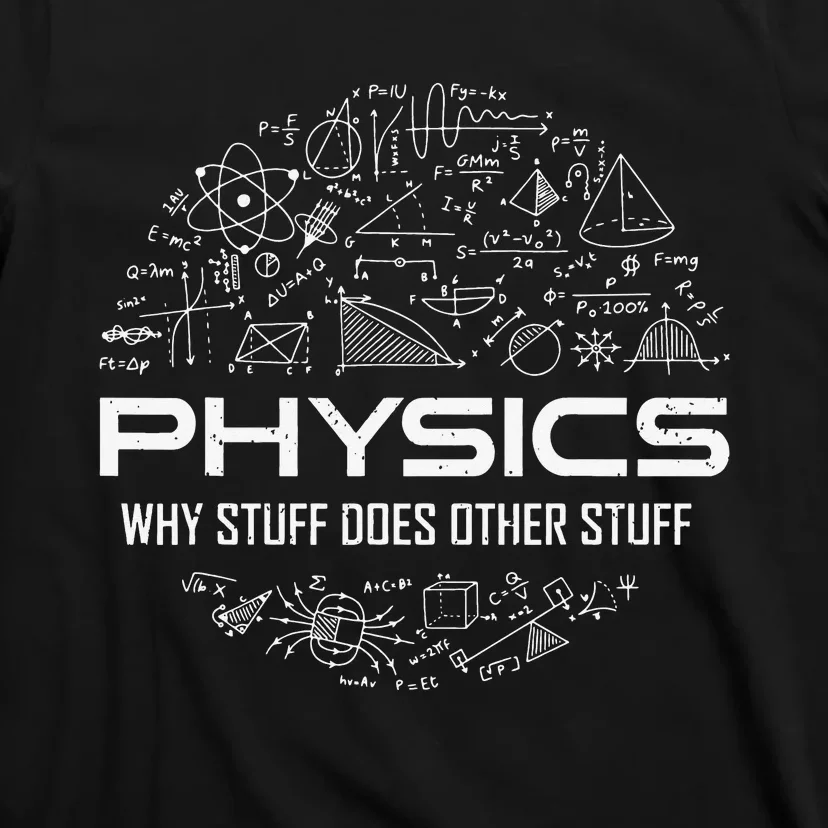 Funny Physics Lover Physics Humor T-Shirt