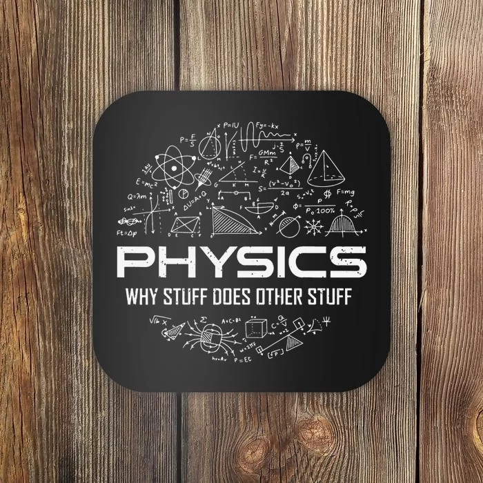 Funny Physics Lover Physics Humor Coaster