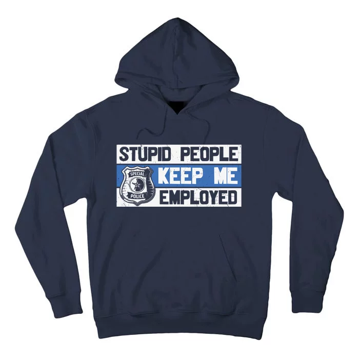 Funny Police Law Enforcement Tall Hoodie