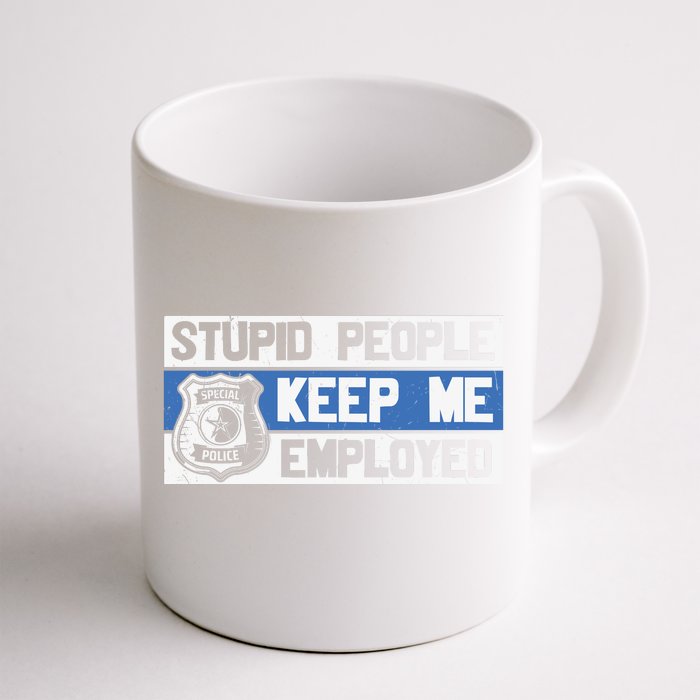 Funny Police Law Enforcement Front & Back Coffee Mug