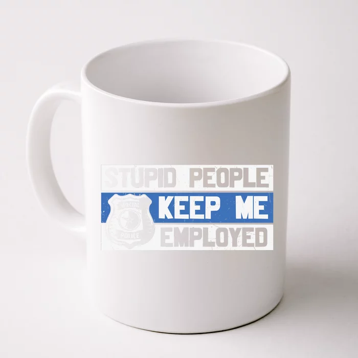 Funny Police Law Enforcement Front & Back Coffee Mug