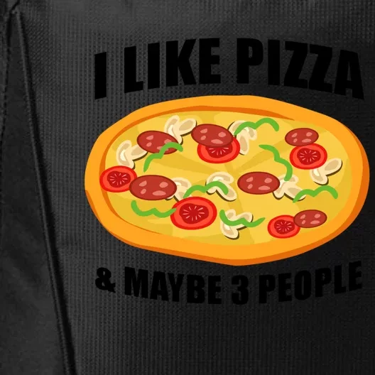 Funny Pizza Lover Gift Cool I Like Pizza And Maybe 3 People Gift City Backpack