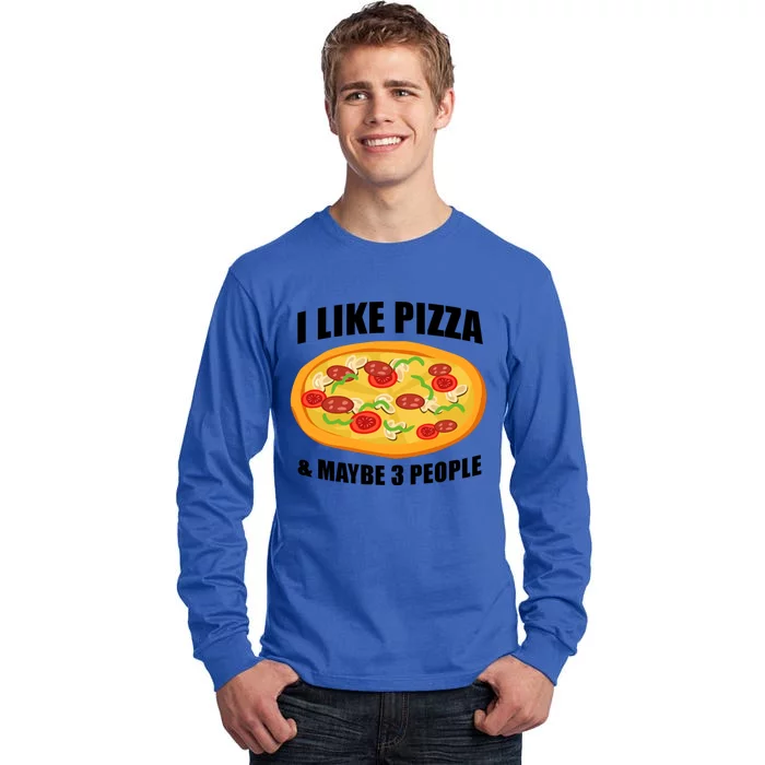 Funny Pizza Lover Gift Cool I Like Pizza And Maybe 3 People Gift Tall Long Sleeve T-Shirt